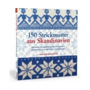 150 Strickmuster aus Skandinavien | Mary Jane Mucklestone (ISBN: 9783830709619)