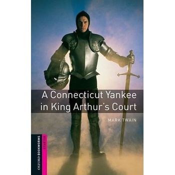 New Oxford Bookworms Library Starter A Connecticut Yankee in King Arthur´s Court