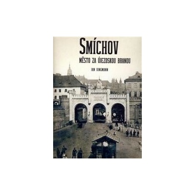 Smíchov - Město za Újezdskou branou