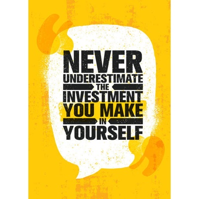 Plakát, Obraz - Never Underestimate The Investment You Make, subtropica, 30 × 40 cm