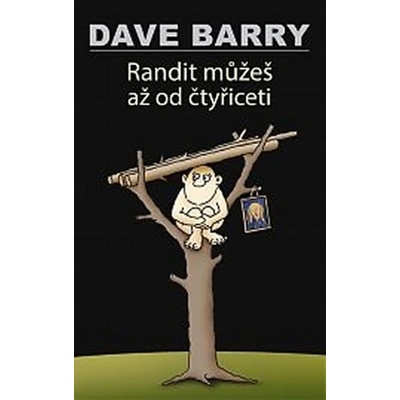 Randit můžeš až od čtyřiceti - Barry Dave