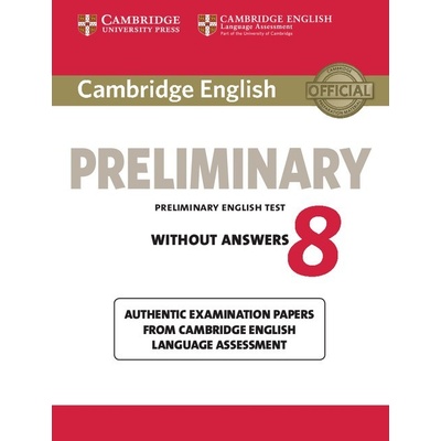 Cambridge English Preliminary 8 Student's Book without Answers Corporate Author Cambridge ESOL
