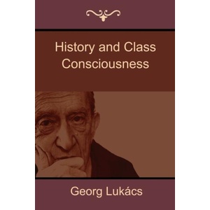 History and Class Consciousness | GEORG LUK CS (ISBN: 9781618952301)