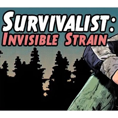 Survivalist: Invisible Strain