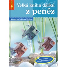 Velká kniha dárků z peněz