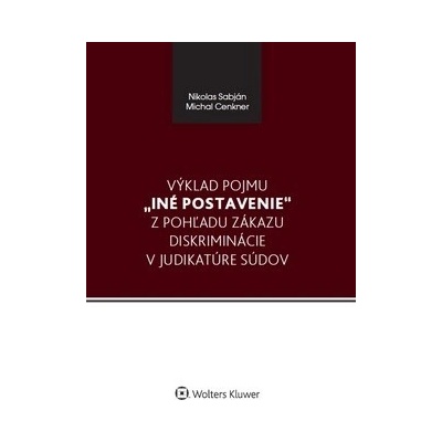 Výklad pojmu iné postavenie z pohľadu zákazu diskriminácie v judikatúre súdov