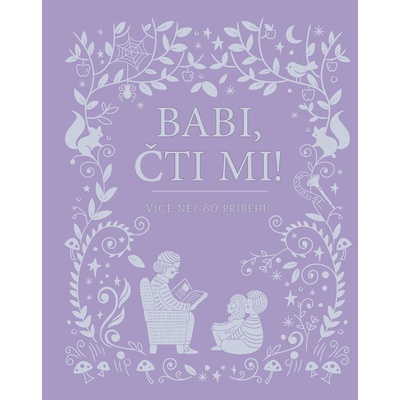 Babi, čti mi! - Více než 80 příběhů