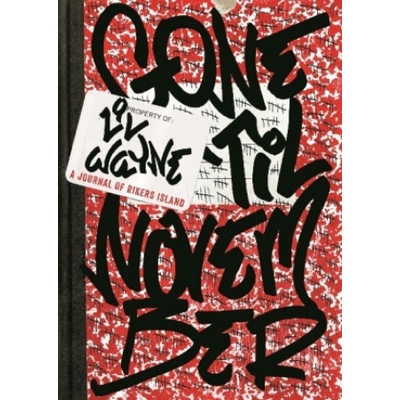 Lil Wayne's Gone 'Til November: A Journal ofLil Wayne