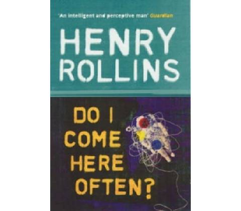 Do I Come Here Often? Rollins Henry
