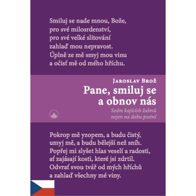 Pane, smiluj se a obnov nás - Sedm kajících žalmů nejen na dobu postní - Jaroslav Brož
