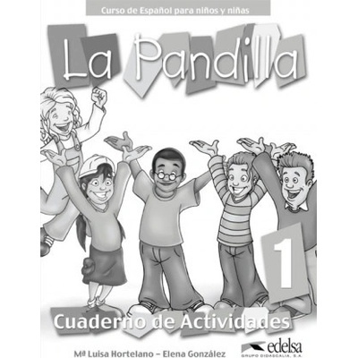 LA PANDILLA 1 EJERCICIOS - HORTELANO, M. L.;GONZALEZ, E.