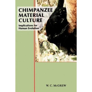 Chimpanzee Material Culture | William C. McGrew (ISBN: 9780521423717)