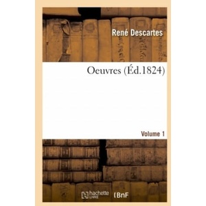 Oeuvres - Volume 1 | René Descartes (2017)