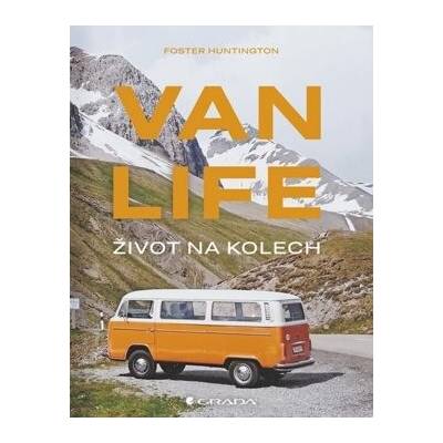 Van life Život na kolech - Foster Huntington