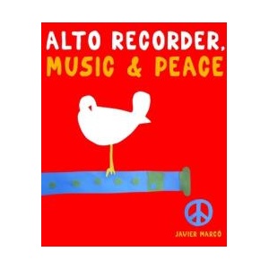 Alto Recorder, Music & Peace | Javier Marcó (ISBN: 9789974938465)