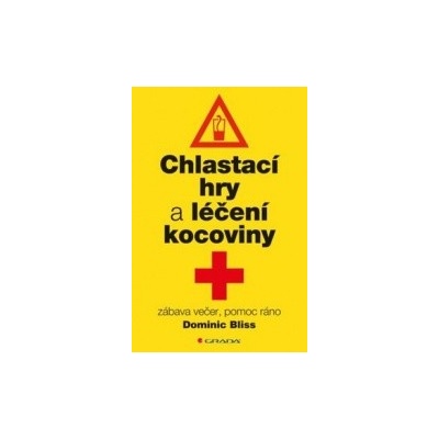 Chlastací hry a léčba kocoviny - Bliss Dominic