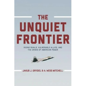 Unquiet Frontier | Jakub J. Grygiel, A. Wess Mitchell (ISBN: 9780691178264)