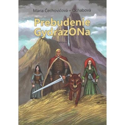 Prebudenie GydrazONa - Mária Čechovičová-Ochabová