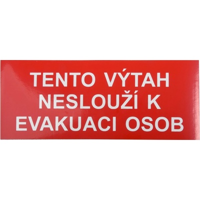 Samolepka Tento výtah neslouží k evakuaci osob