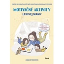 Knihy Motivačné aktivity lenivej mamy - Prečo sú rodičia lepší než kreatívno-vzdelávacie centrá