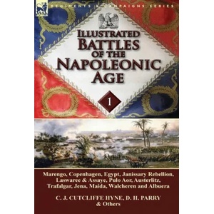 Illustrated Battles of the Napoleonic Age-Volume 1 | D H Parry (ISBN: 9781782822417)