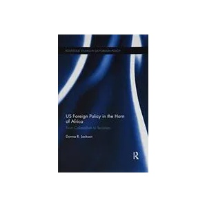 US Foreign Policy in The Horn of Africa | Jackson, Donna Rose (ISBN: 9780367860479)