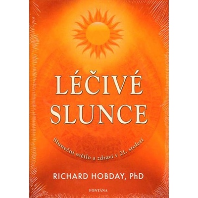 Richard Hobday: Léčivé slunce -Sluneční světlo a zdraví v 21.stol.