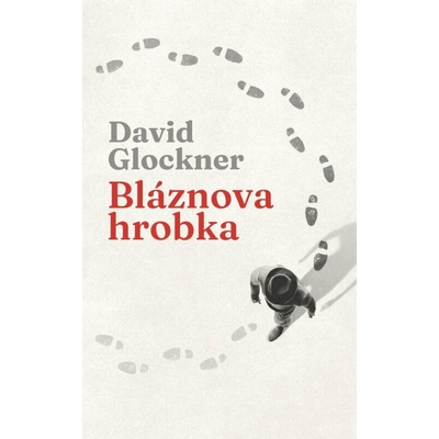 Bláznova hrobka - David Glockner