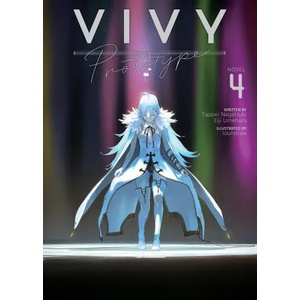 Vivy Prototype (Light Novel) Vol. 4 | Eiji Umehara, Loundraw (ISBN: 9781685796471)