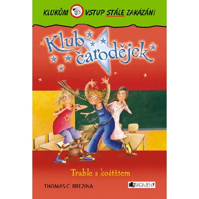 Klub čarodějek – Trable s koštětem - Thomas Brezina