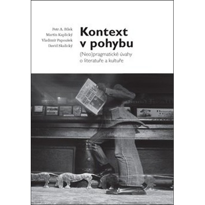 Kontext v pohybu - Petr A. Bílek