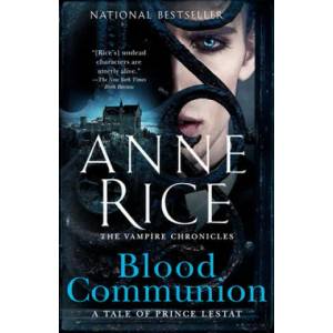 Blood Communion | Anne Rice (ISBN: 9780525433927)