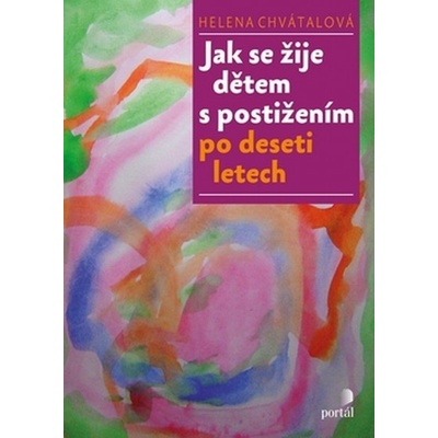 Jak se žije dětem s postižením - Helena Chvátalová