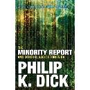The Minority Report and Other Classic Stories... - Philip K Dick