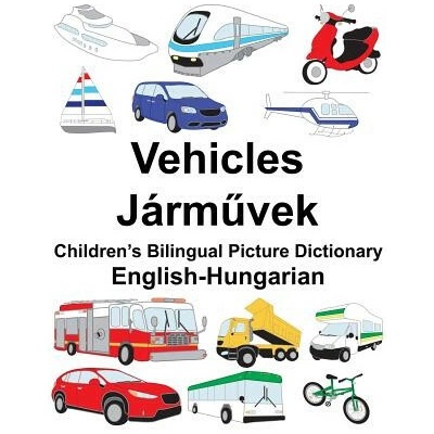 English-Hungarian Vehicles Children's Bilingual Picture Dictionary