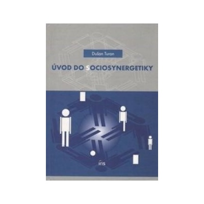 Úvod do sociosynergetiky - Turan Dušan
