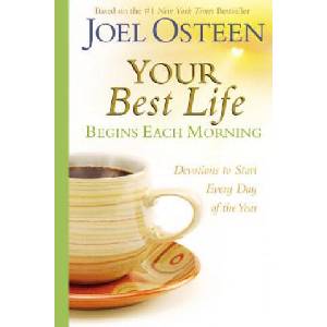 Your Best Life Begins Each Morning | Osteen Joel (ISBN: 9780446545099)
