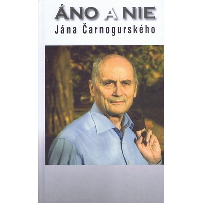 Áno a nie Jána Čarnogurského