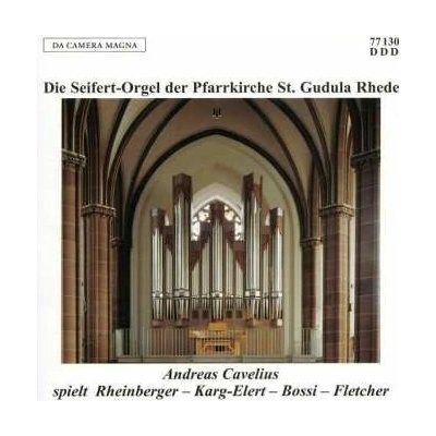 Josef Rheinberger - Die Seifert-orgel Der Pfarrkirche St.gudula Rhede CD