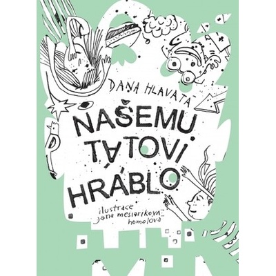 Našemu tátovi hráblo - Dana Hlavatá