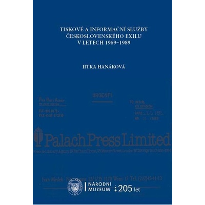Tiskové a informační služby československého exilu v letech 1959-1989 - Jitka Hanáková