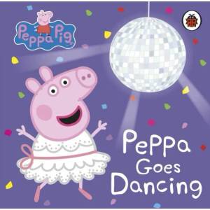 Peppa Pig: Peppa Goes Dancing | Peppa Pig (ISBN: 9780241411957)