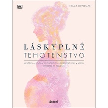 Láskyplné tehotenstvo - Tracy Donegan