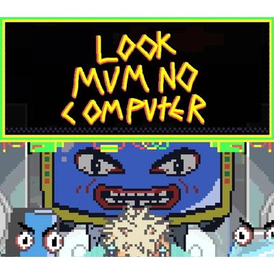 Look Mum No Computer