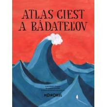 Atlas ciest a bádateľov - Isabel Minthós Martins, Bernardo P. Carvalho ilustrátor