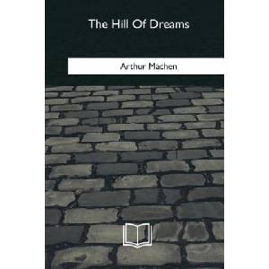 The Hill Of Dreams | Arthur Machen (ISBN: 9781981257041)