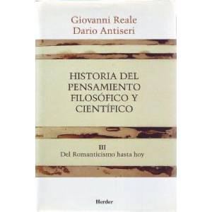 Historia del pensamiento filosofico y cientifico. Tomo III. Del Romanticismo hasta hoy. | Dario Antiseri, Giovanni Reale, Juan Andrés Iglesias (ISBN: 9788425415913)
