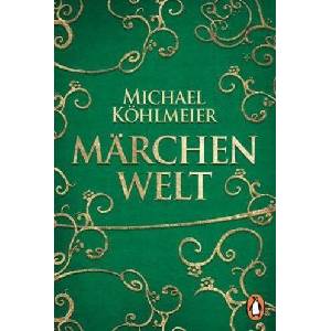 Märchenwelt | Michael Köhlmeier (ISBN: 9783328102212)