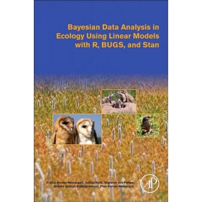 Bayesian Data Analysis in Ecology Using Linear Models with R, BUGS, and Stan | Franzi Korner Nievergelt