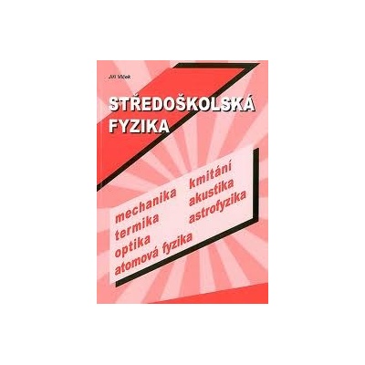 Středoškolská fyzika - Vlček J.